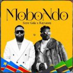 Ferre Gola – Mobondo ft. Rayvanny