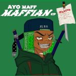 Ayo Maff – Maffian EP (Album)