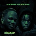 Jamopyper – Blessed Ft. BhadBoi OML