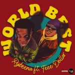 Rybeena – World Best ft. Teee Dollar