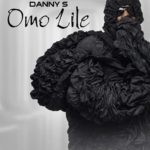 Danny S – Omo Lile