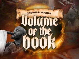 Moses Akoh – Volume of The Book