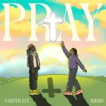 Cater Efe ft. khaid – Pray