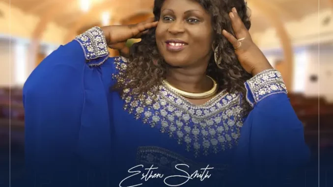 Esther Smith – Wo Ye Kese