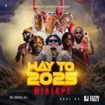 DJ Fizzy – Way to 2025 Mixtape