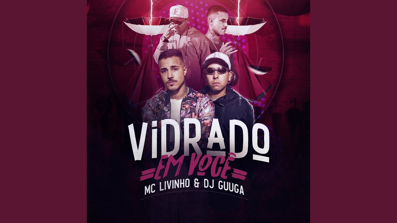 DJ Guuga & MC Livinho – Vidrado Em Você