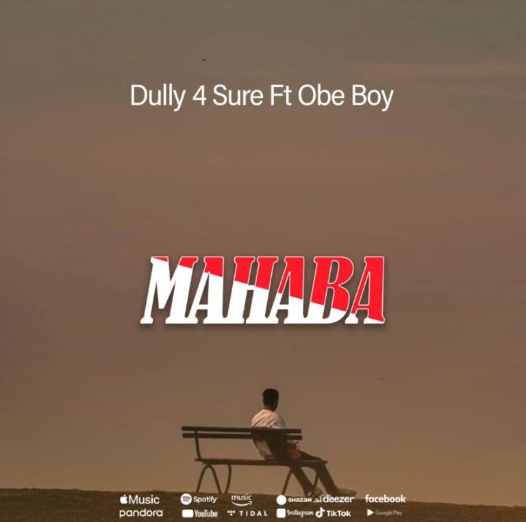 Dully 4 Sure ft Obe Boy – Mahaba