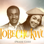 Nathaniel Bassey – Tobechukwu ft. MERCY CHINWO