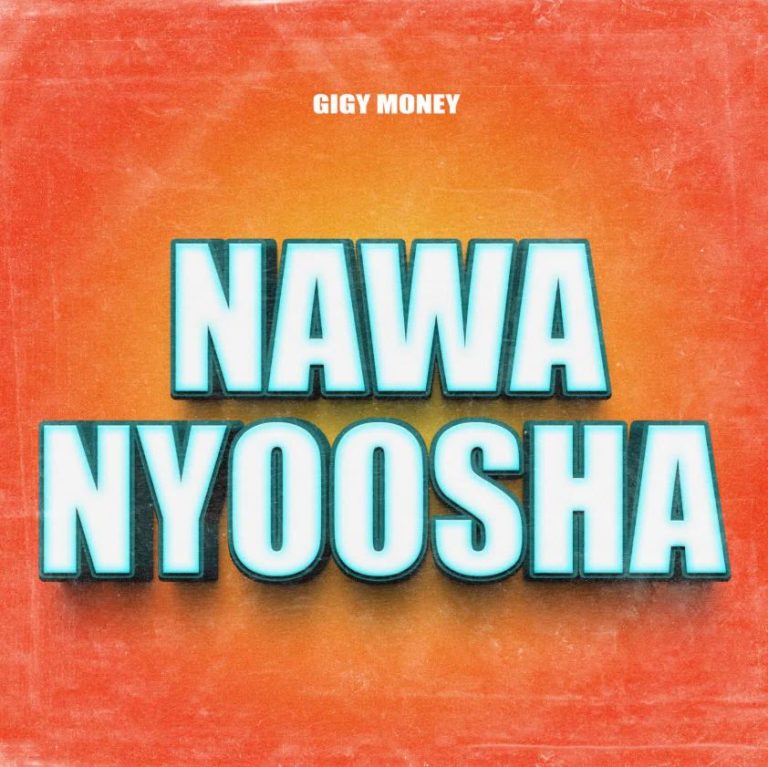 Gigy Money – Nawanyoosha