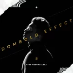 Gino Uzokdlalela – Dombolo Effect ft. Drastic Stolen & Boii Boss