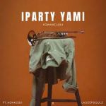 KQwanel604 – Iparty Yami ft Nonkosii & LaDeepsoulz