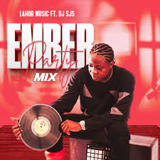 Lahor Music ft. Dj SJS – Ember Party Mix