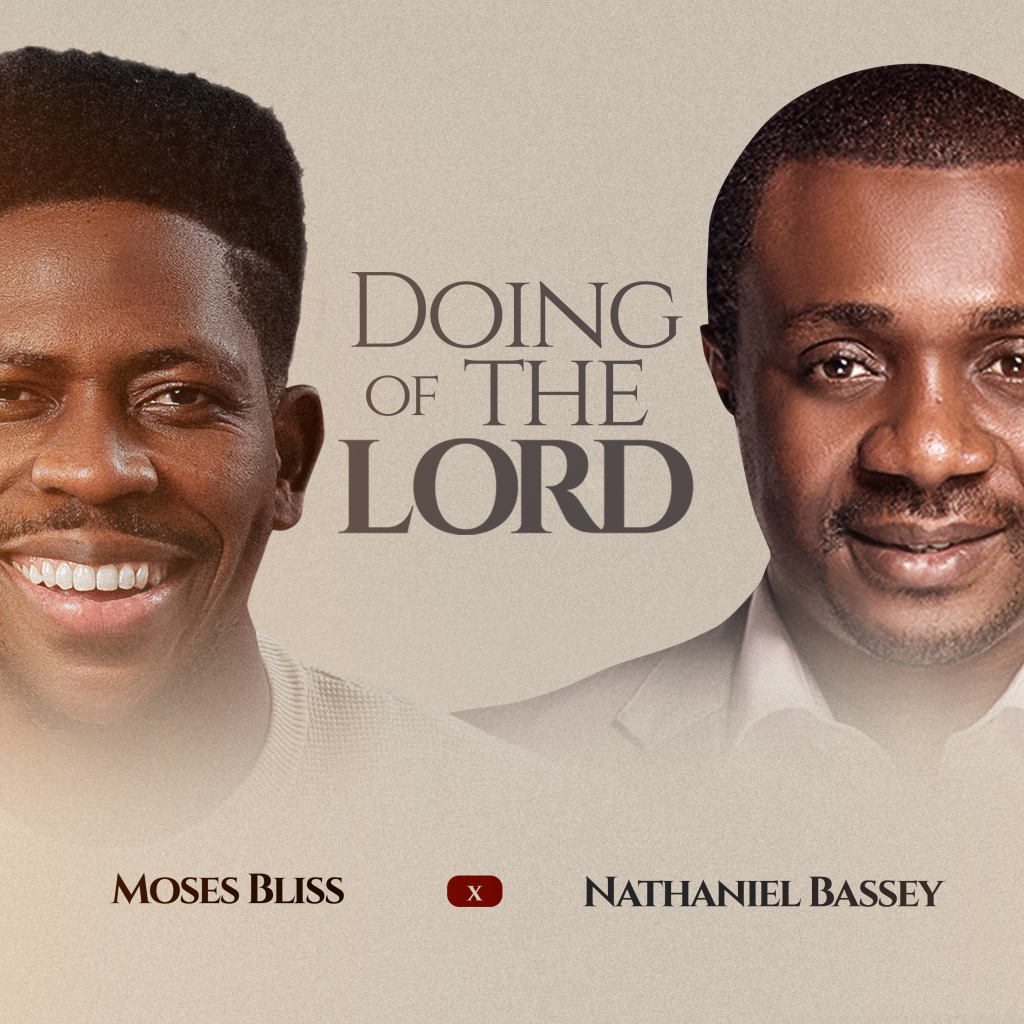 Moses Bliss – Doing Of The Lord Ft Nathaniel Bassey