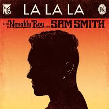 Naughty Boy – La la la ft. Sam Smith