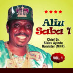 Sikiru Ayinde Barrister – Aliu Saba