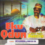 Sikiru Ayinde Barrister – Eku Odun