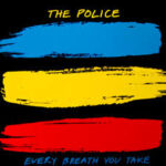 The Police – Every Breath You Take