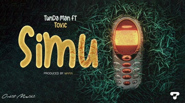 Tundaman ft Toxic Fuvu – Simu