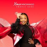 Xolly Mncwango – Umuhle Baba