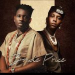 Terry Apala – Bride Price Ft. Bella Shmurda