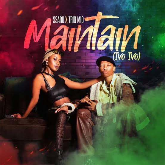 Ssaru Ft. Trio Mio – Maintain